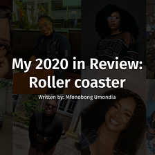 My 2020 in review: Roller coaster