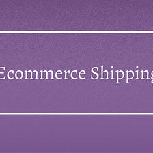 eCommerce Shipping
