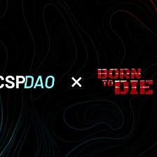 CSP DAO Project Review: Born To Die Game (BTDG)