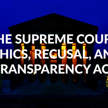 House Judiciary Committee Passes Supreme Court Ethics Legislation