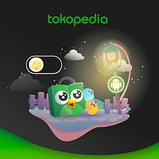 Tokopedia Android App Journey to Support Dark Mode