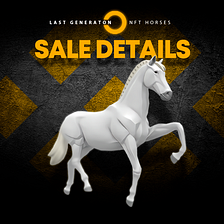 Last Generation 0 NFT Horses on Binance NFT: Sale Details