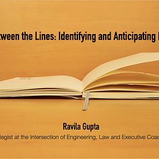Reading Between the Lines: Identifying and Anticipating Red Flags — Ravila Gupta