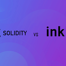 Solidity vs ink! for writing smart contracts