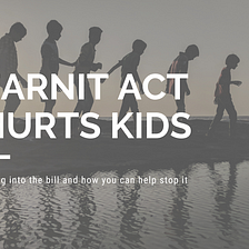 EARNIT Act Hurts Kids
