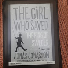 “The Girl Who Saved the King of Sweden”; history I learned from the book