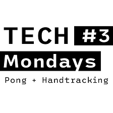 Tech Mondays #3
