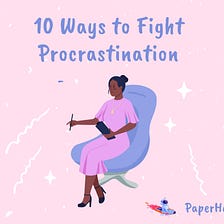 10 Ways to Fight Procrastination