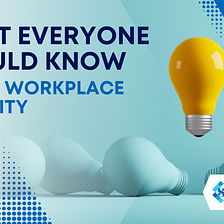 What Everyone Should Know About Workplace Visibility