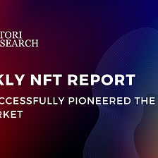 Weekly NFT Report:NIKE successfully pioneered the NFT market