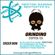 Proton Gaming announce new sponsorship from Grinding Coffee Co