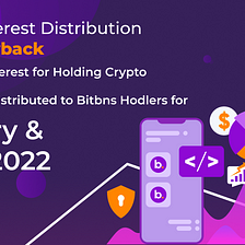 BNS token monthly interest distribution for February & March 2022 is completed!