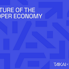 TAIKAI x Bepro: The future of the developer economy