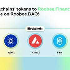 Adding blockchains’ tokens to Roobee.finance: cast your vote on Roobee DAO!