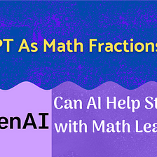 ChatGPT as Math Fractions Tutor