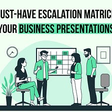 5 Must-Have Escalation Matrices for Your Business Presentations