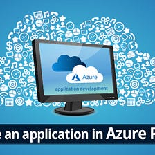 How to Create an Application in Azure Portal