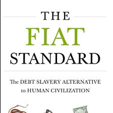 TBH: Book Review — The Fiat Standard