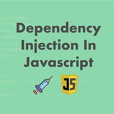 Dependency Injection in Javascript