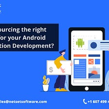 Is Outsourcing the right choice for your Android Application Development?