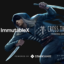 Immutable X Powers NFT-Based Collectable Cards for Cross The Ages Gaming Metaverse