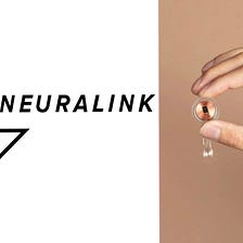 NeuraLink: how it will change humanity, forever.