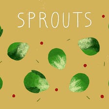 Veg to Table: Sprouts