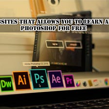 4 Websites To Learn Adobe Photoshop For Free