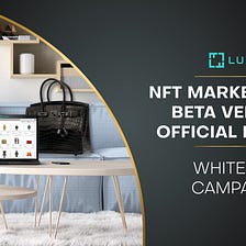 LuxFi Whitelist Campaign for NFT Marketplace Beta Version is Live!