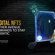 Phygital NFTs — When physical and virtual worlds converge to provide real user experiences!