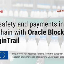 Driving safety and payments in a milk supply chain with Oracle Blockchain and OriginTrail…
