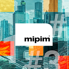 MIPIM 2022: 3 Key Takeaways
