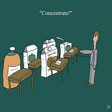 Concentrate!