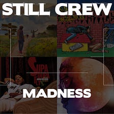 Still Crew Madness, Vol. 2: First Round Begins