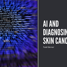 AI and Diagnosing Skin Cancer