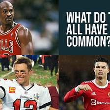 What All GOAT Sports Athletes Have In Common