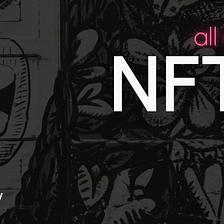 NFTs — Why the future is non-fungible