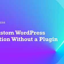 Add Custom WordPress Pagination Without a Plugin