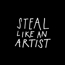 Concrete manifestos: Steal like an artist