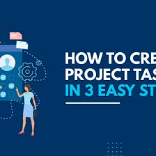 How to Create a Project Task List In 3 Easy Steps