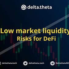 DeFi risks at the low liquidity market