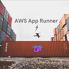 AWS App Runner — Fully Managed Container Service