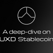 UXD — Most Efficient Stablecoin on Solana: A Deep Dive
