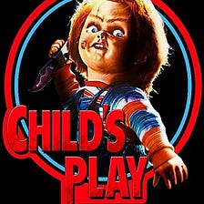 Child’s Play (1988 vs 2019) Episode Script