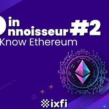 Get to Know Ethereum
