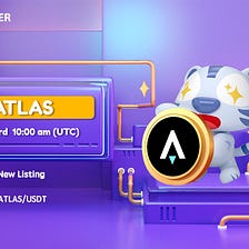 ATLAS Will be Available on CoinTiger on 23 June.