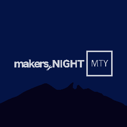 Makers Night MTY
