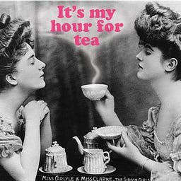 It’s my hour for tea