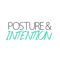 Posture & Intention