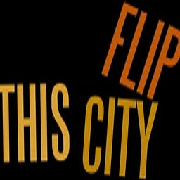 Flip This City
